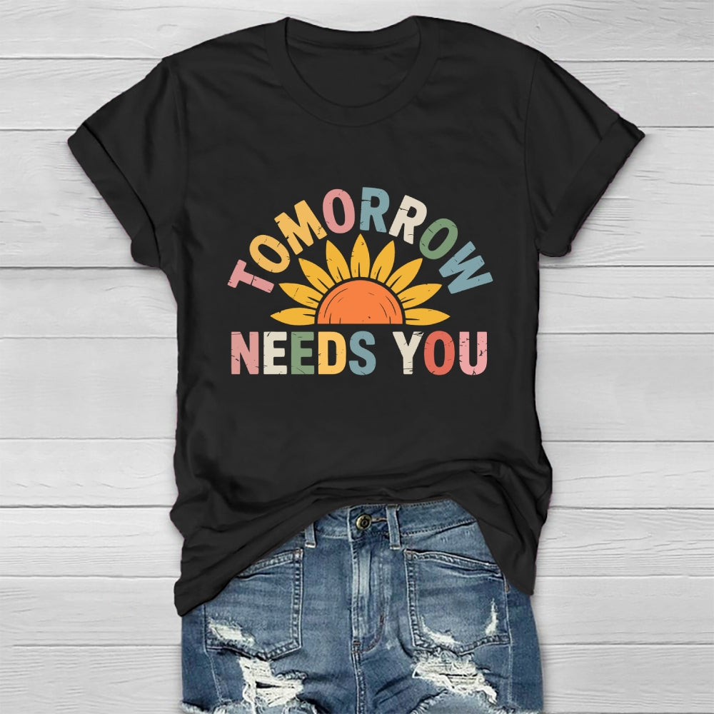 Tomorrow Needs You Healthwear T-shirt