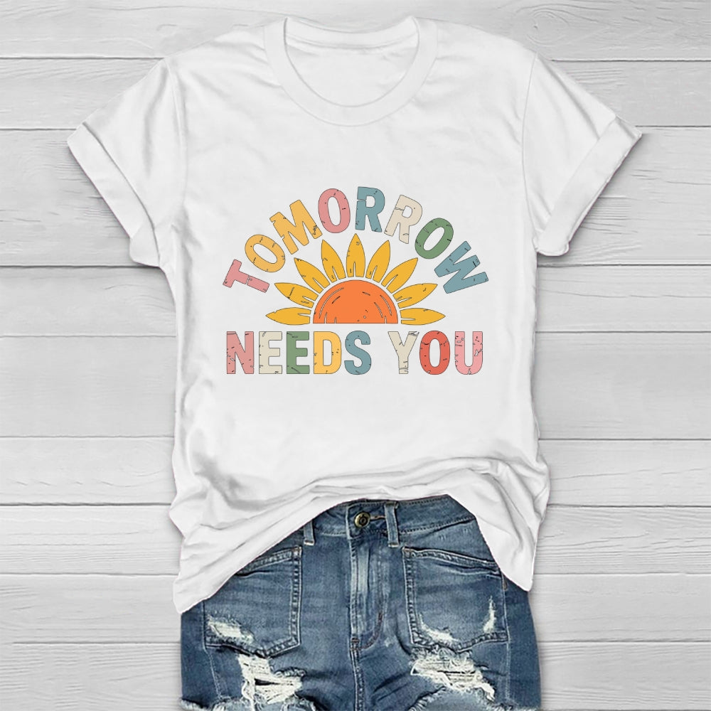 Tomorrow Needs You Healthwear T-shirt