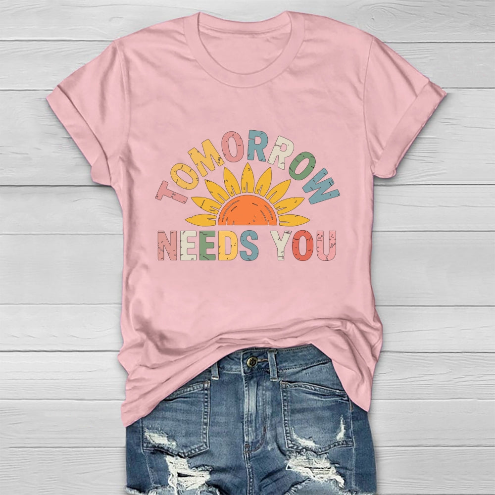 Tomorrow Needs You Healthwear T-shirt