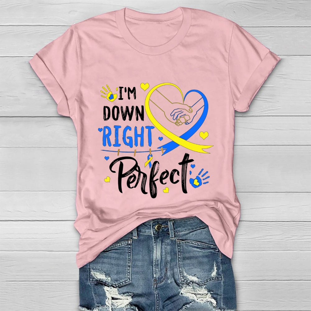 I'm Down Right Perfect  Healthwear T-shirt