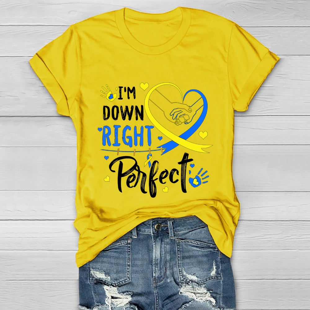 I'm Down Right Perfect  Healthwear T-shirt