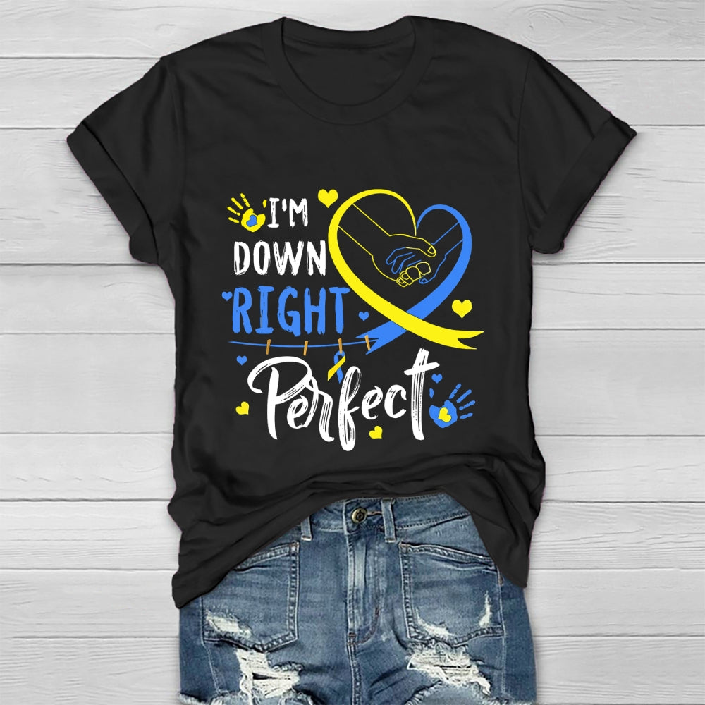 I'm Down Right Perfect  Healthwear T-shirt