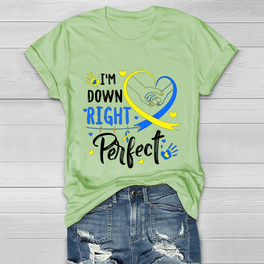 I'm Down Right Perfect  Healthwear T-shirt