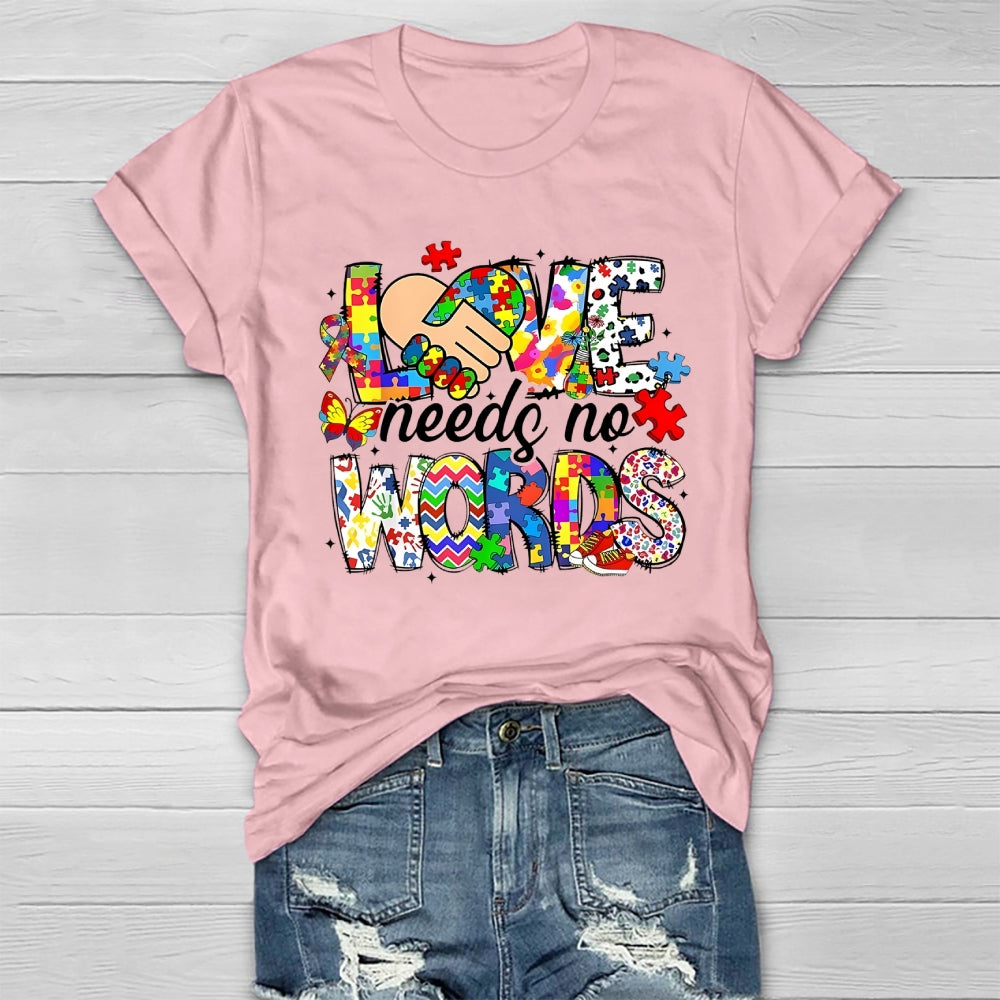Love Needs No Words Autism Awareness  Healthwear T-shirt