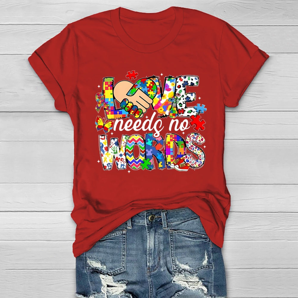 Love Needs No Words Autism Awareness  Healthwear T-shirt