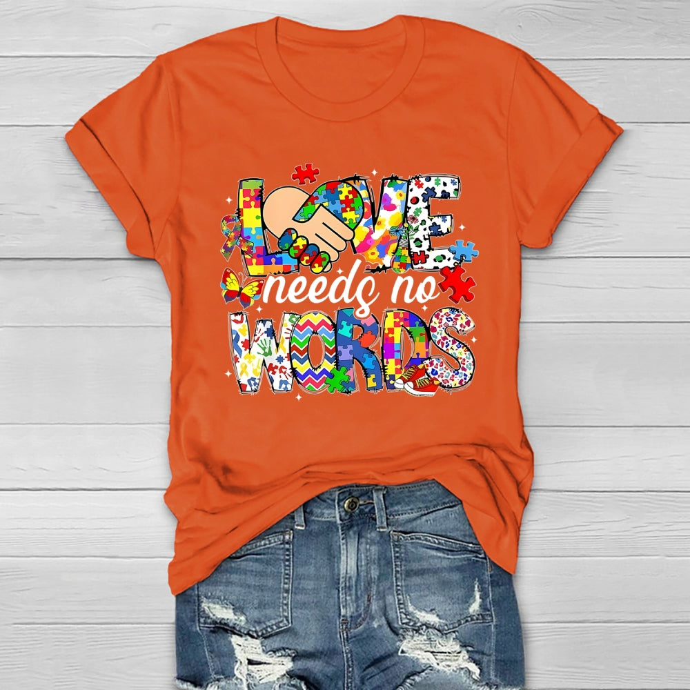 Love Needs No Words Autism Awareness  Healthwear T-shirt