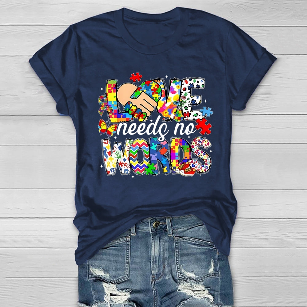 Love Needs No Words Autism Awareness  Healthwear T-shirt