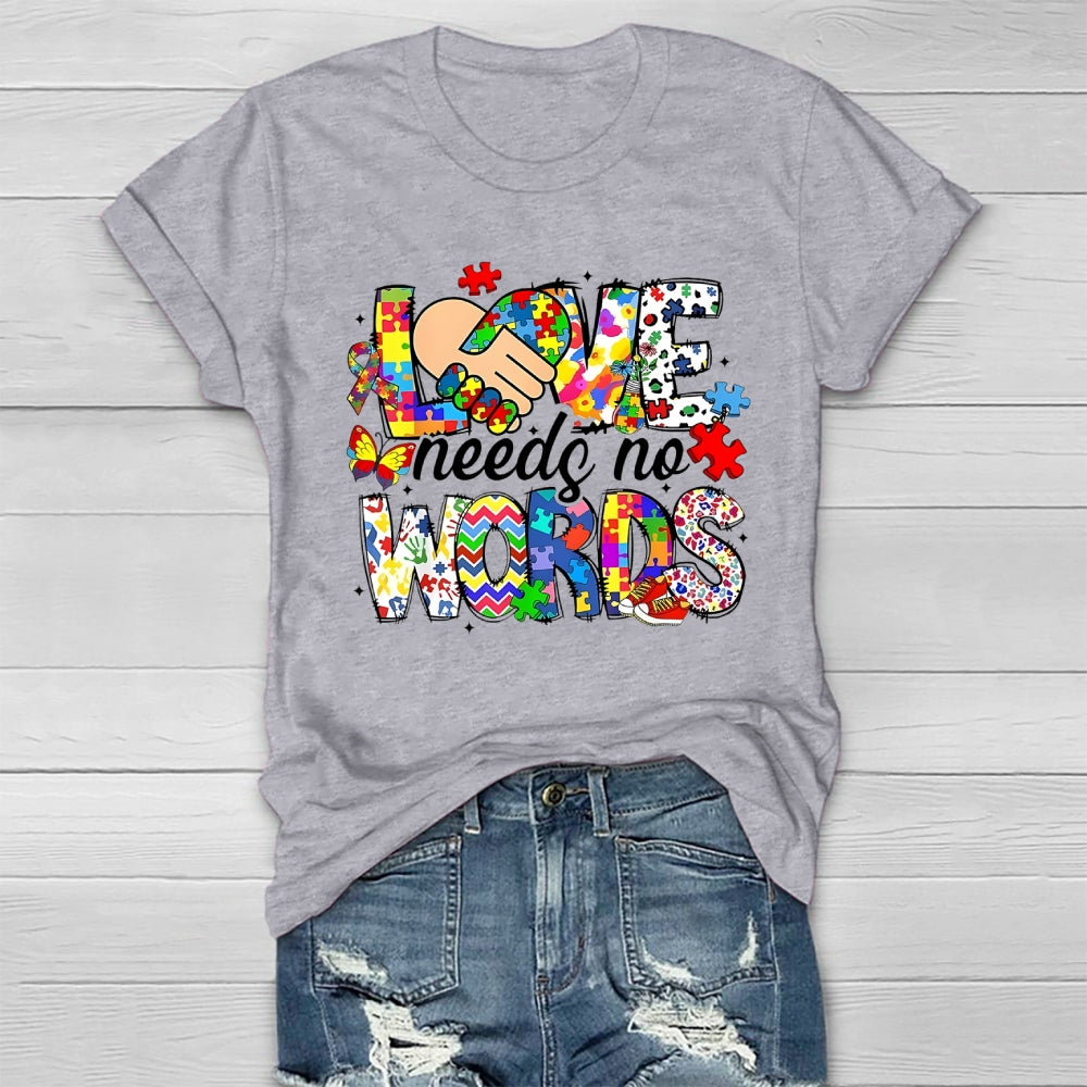 Love Needs No Words Autism Awareness  Healthwear T-shirt