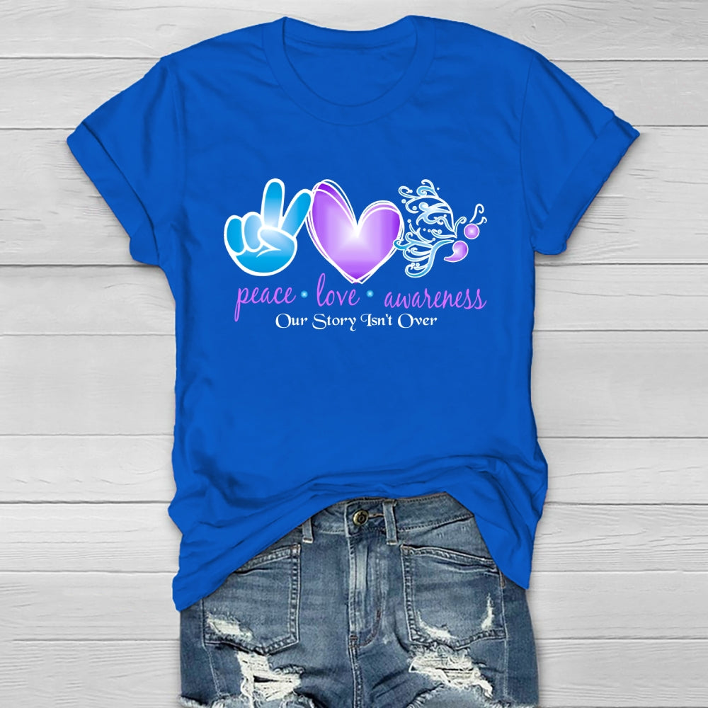 Peace Love Awareness Our Story Isn't Over Healthwear T-shirt