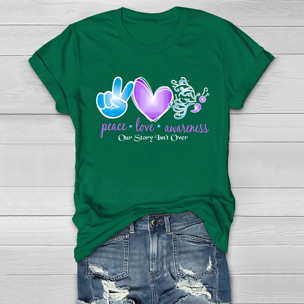 Peace Love Awareness Our Story Isn't Over Healthwear T-shirt