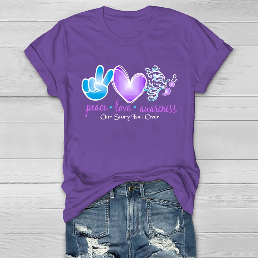 Peace Love Awareness Our Story Isn't Over Healthwear T-shirt