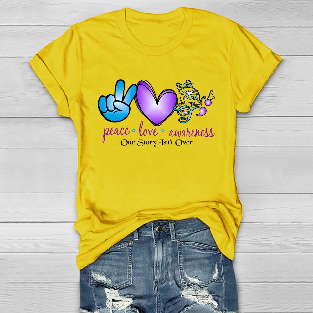 Peace Love Awareness Our Story Isn't Over Healthwear T-shirt