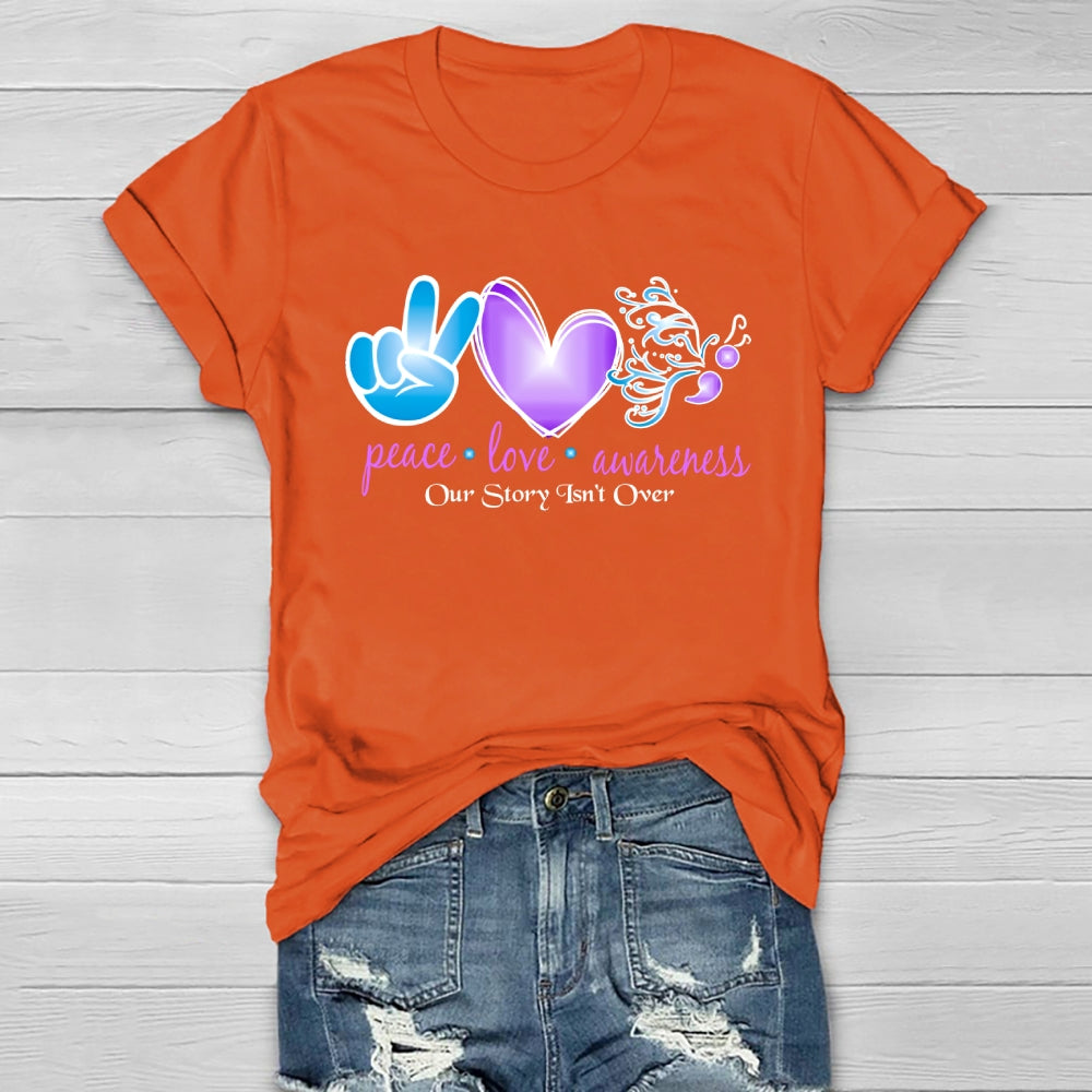 Peace Love Awareness Our Story Isn't Over Healthwear T-shirt