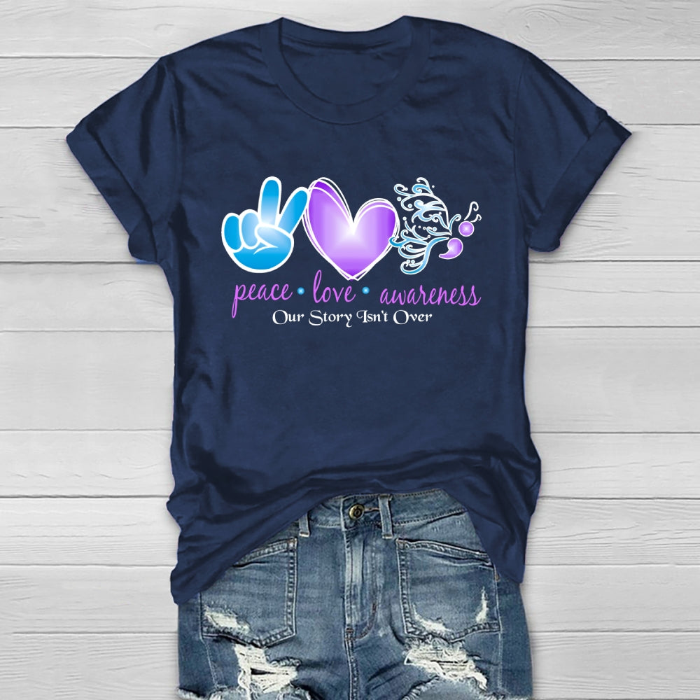 Peace Love Awareness Our Story Isn't Over Healthwear T-shirt