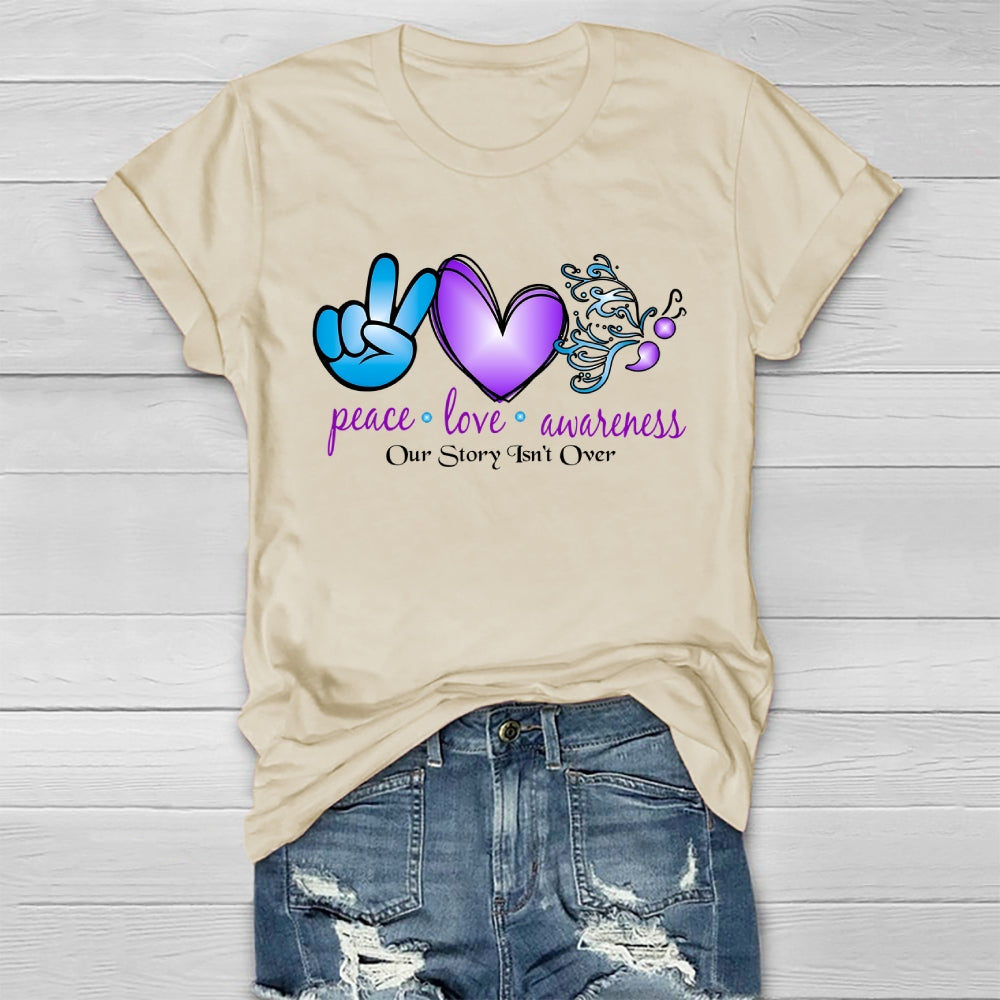 Peace Love Awareness Our Story Isn't Over Healthwear T-shirt