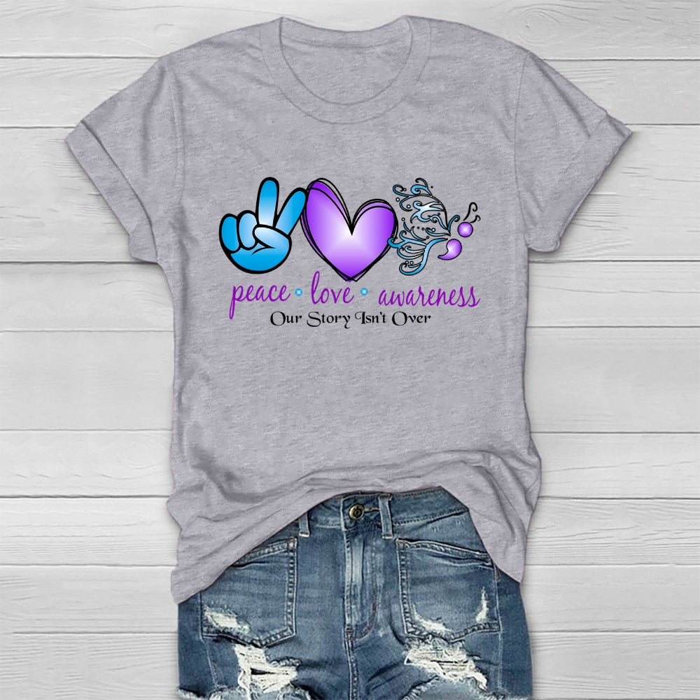 Peace Love Awareness Our Story Isn't Over Healthwear T-shirt