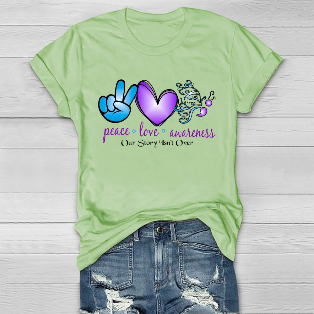 Peace Love Awareness Our Story Isn't Over Healthwear T-shirt
