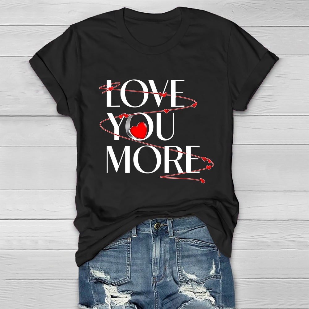 Love You More Healthwear T-shirt