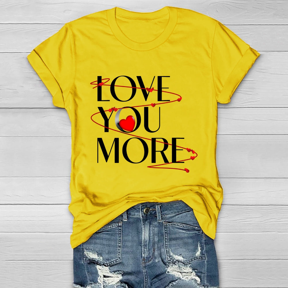 Love You More Healthwear T-shirt