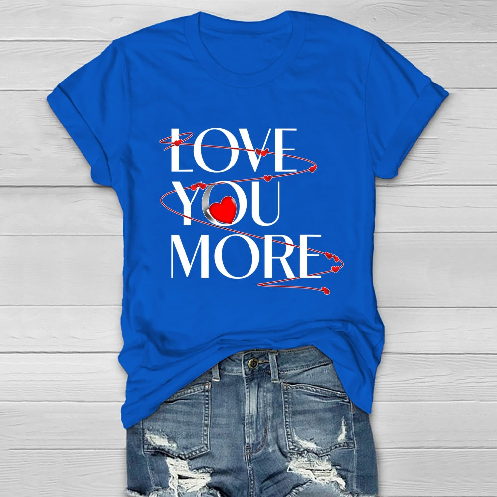 Love You More Healthwear T-shirt