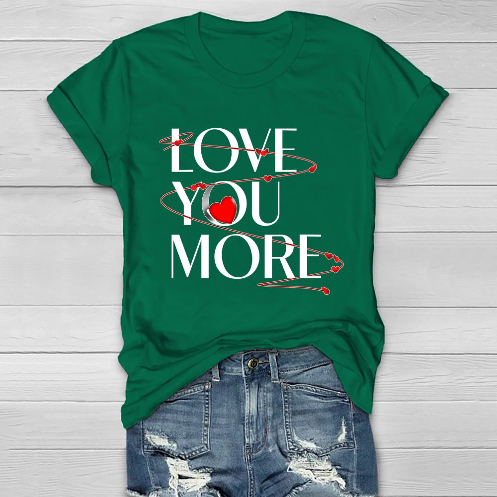 Love You More Healthwear T-shirt