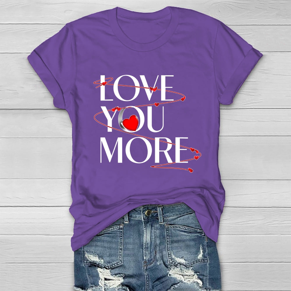 Love You More Healthwear T-shirt