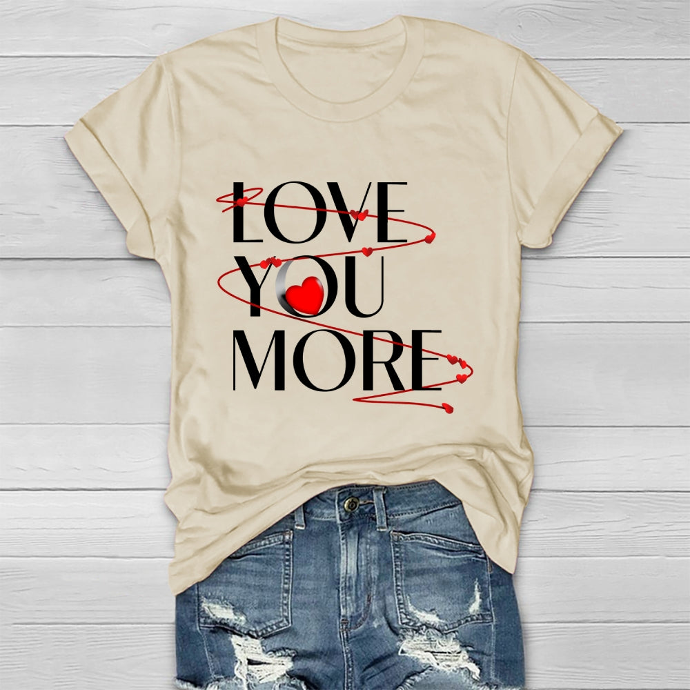 Love You More Healthwear T-shirt