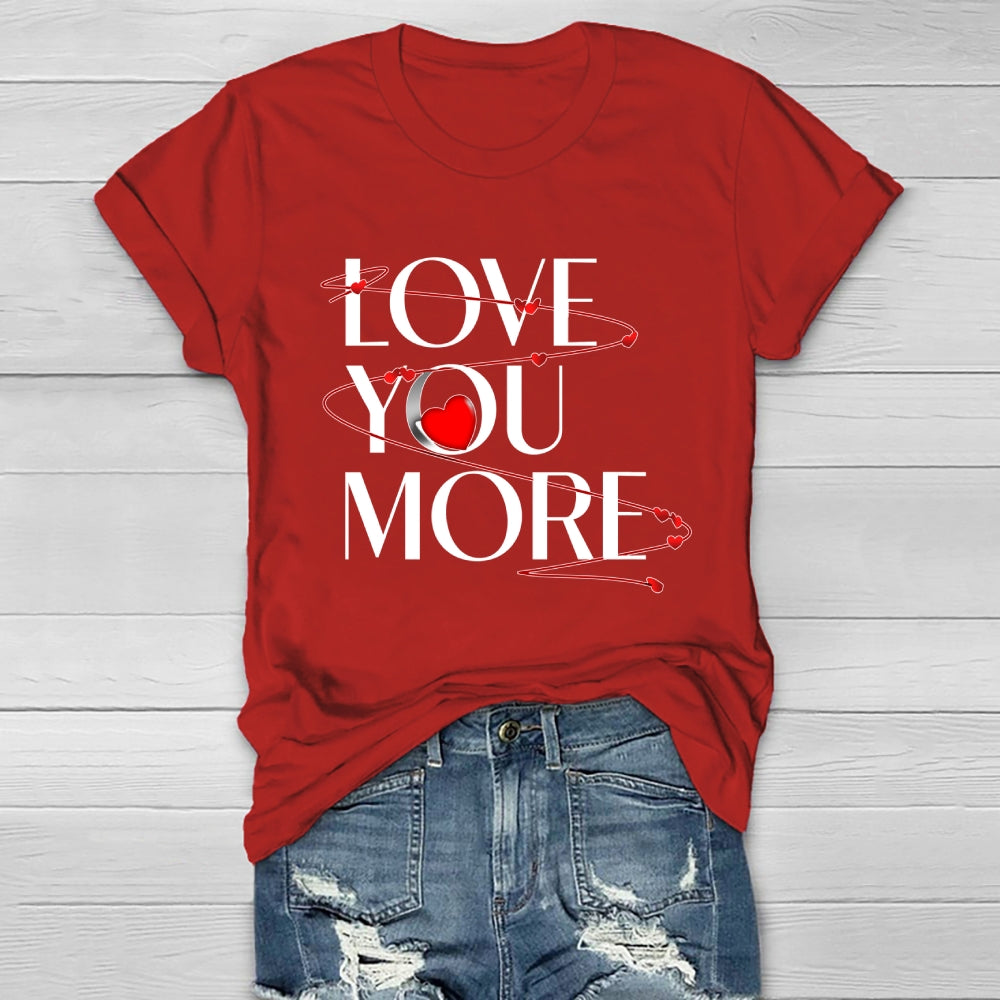 Love You More Healthwear T-shirt