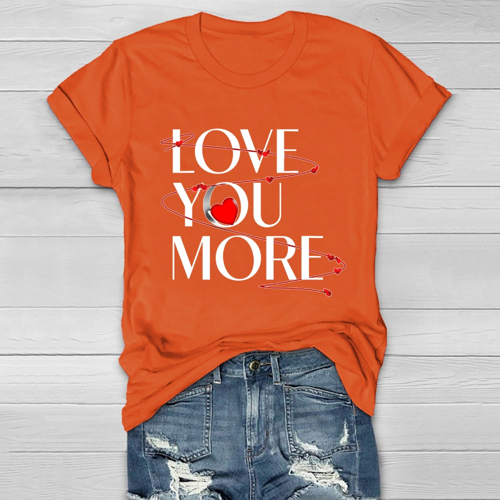 Love You More Healthwear T-shirt