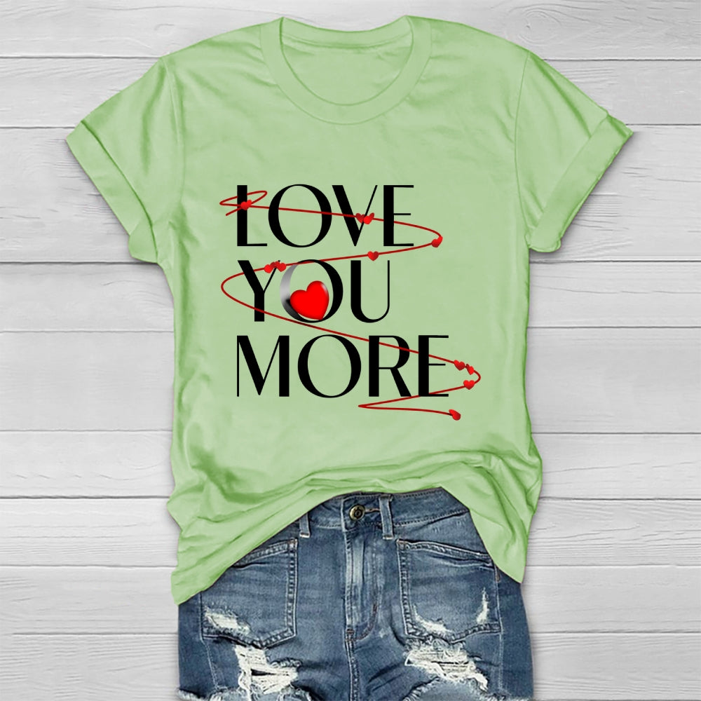 Love You More Healthwear T-shirt