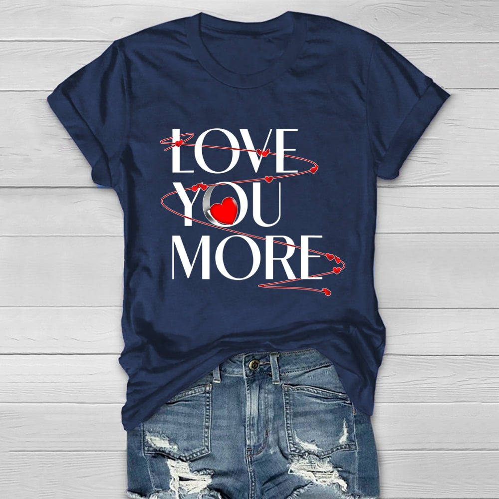 Love You More Healthwear T-shirt