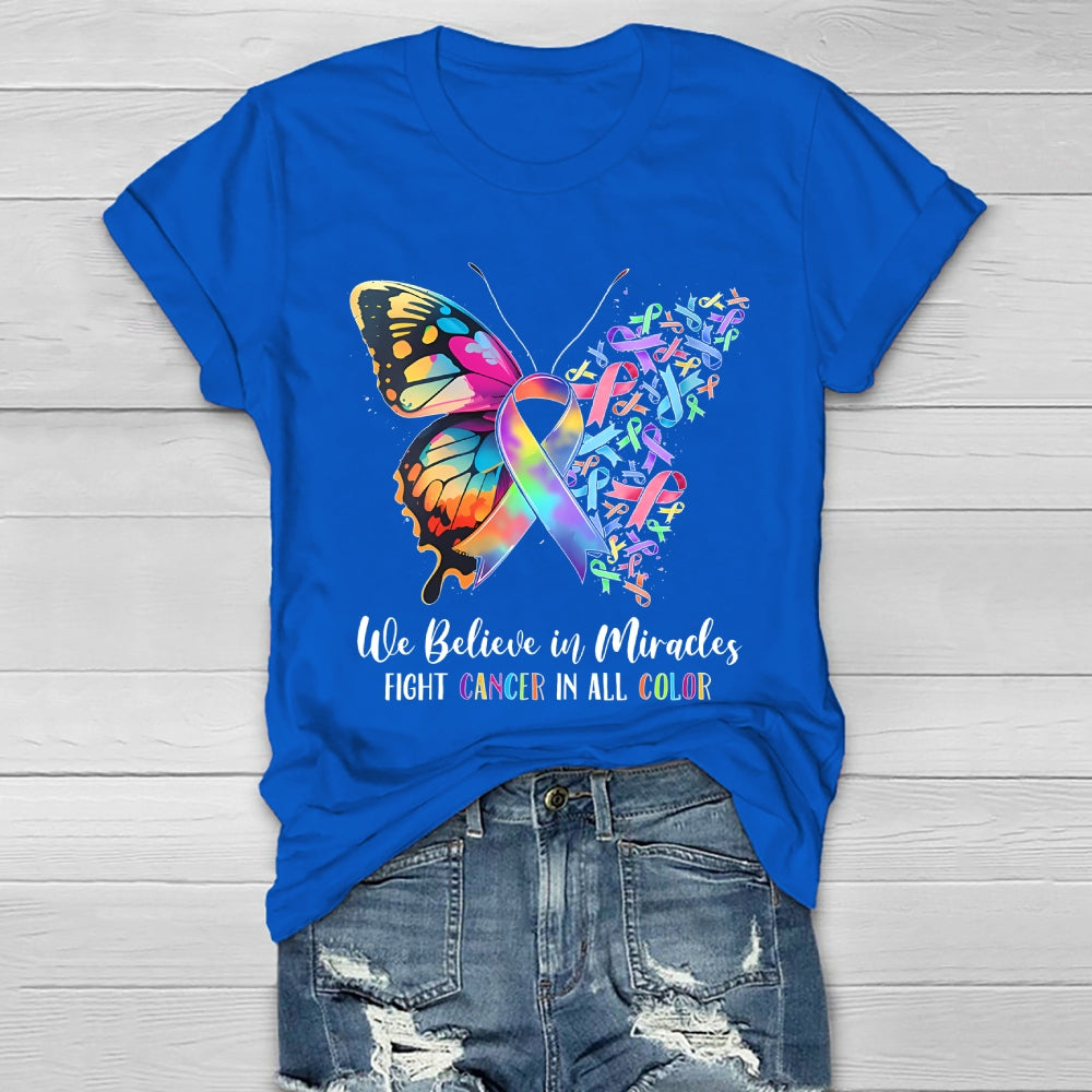 We Believe In Miracles Fight Cancer In All Color Butterfly  Healthwear T-shirt