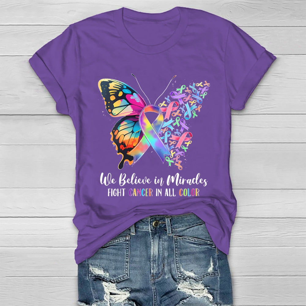 We Believe In Miracles Fight Cancer In All Color Butterfly  Healthwear T-shirt