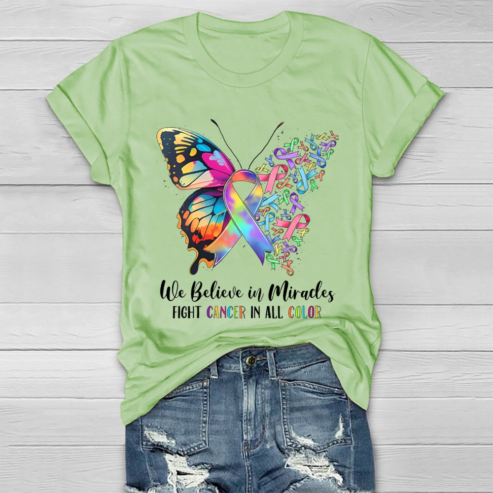We Believe In Miracles Fight Cancer In All Color Butterfly  Healthwear T-shirt