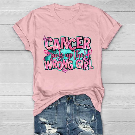 Cancer Pick Up The Wrong Girl  Healthwear T-shirt