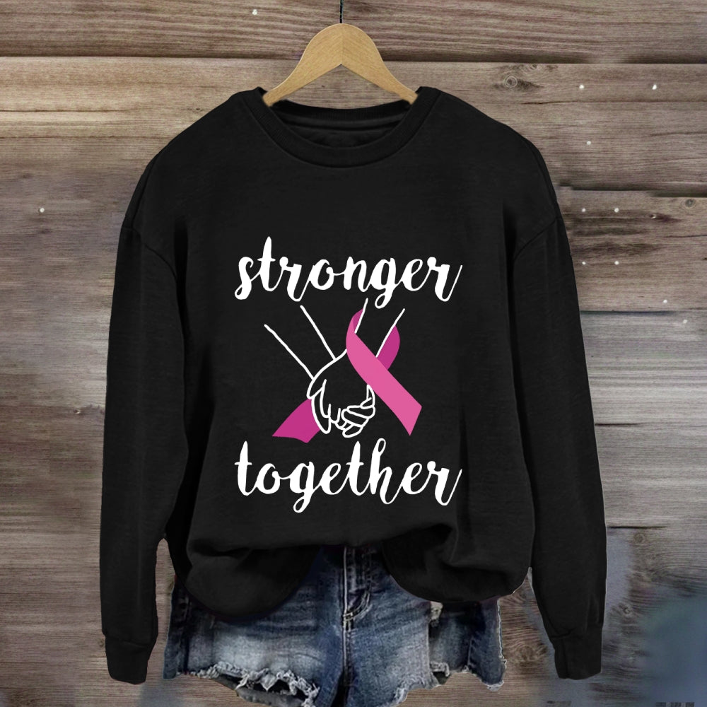 Stronger Together Pink Ribbon Sweatshirt
