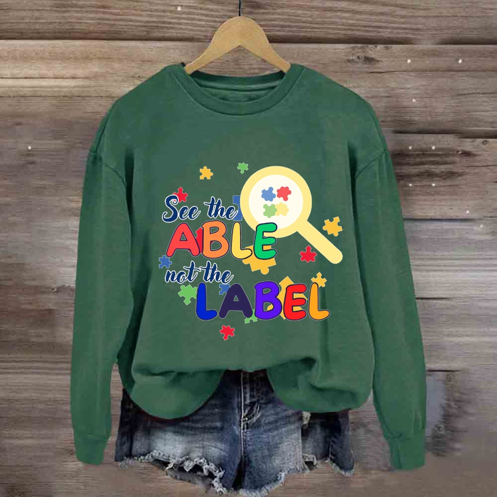 See The Able Not The Label Sweatshirt