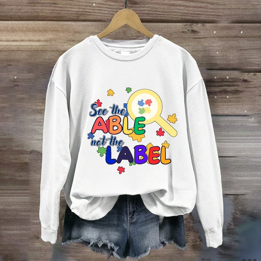 See The Able Not The Label Sweatshirt