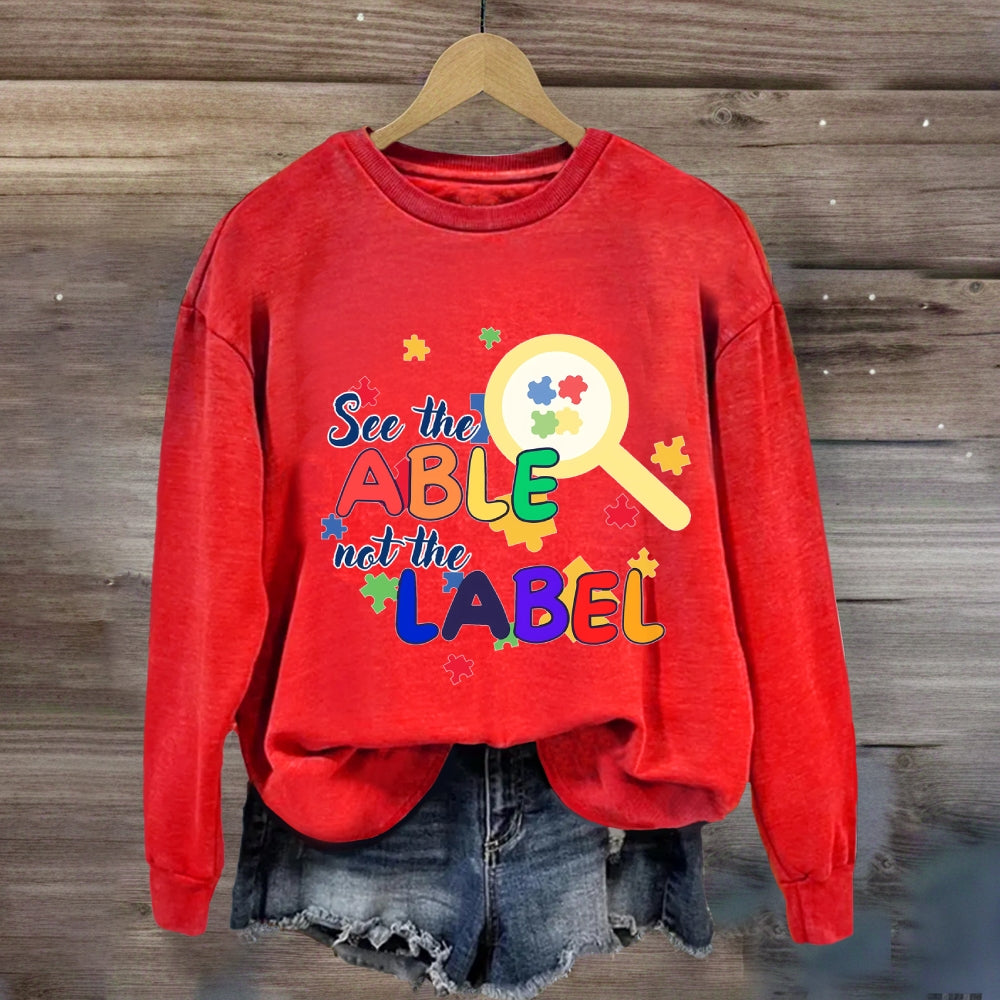 See The Able Not The Label Sweatshirt
