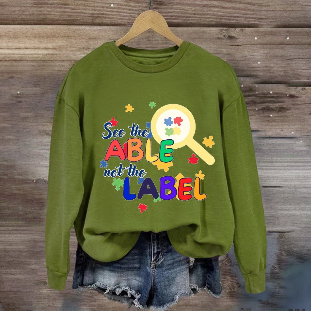 See The Able Not The Label Sweatshirt