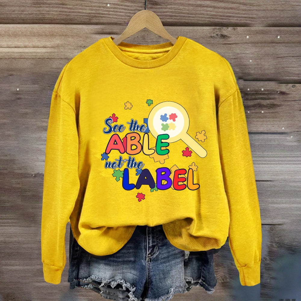 See The Able Not The Label Sweatshirt