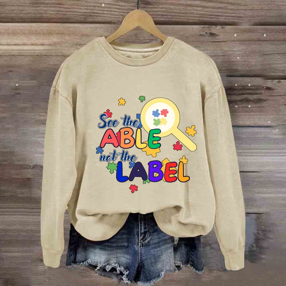 See The Able Not The Label Sweatshirt