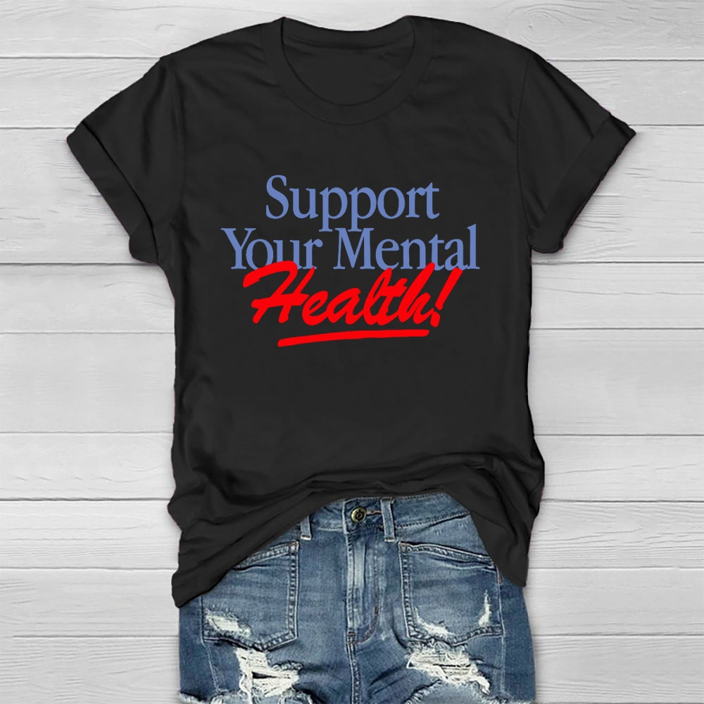 Support  Your Mental Health Healthwear T-shirt