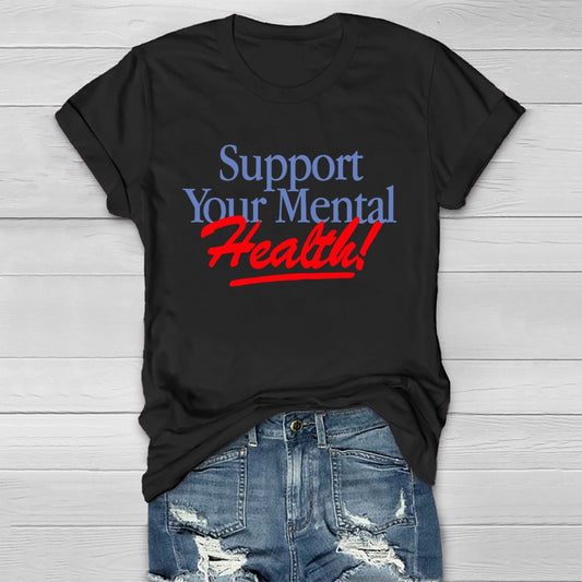 Support  Your Mental Health Healthwear T-shirt