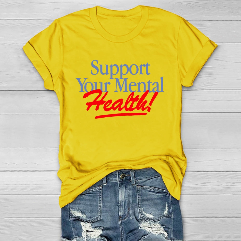 Support  Your Mental Health Healthwear T-shirt