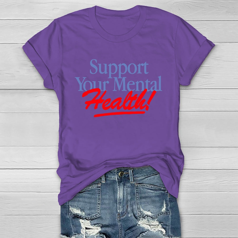 Support  Your Mental Health Healthwear T-shirt