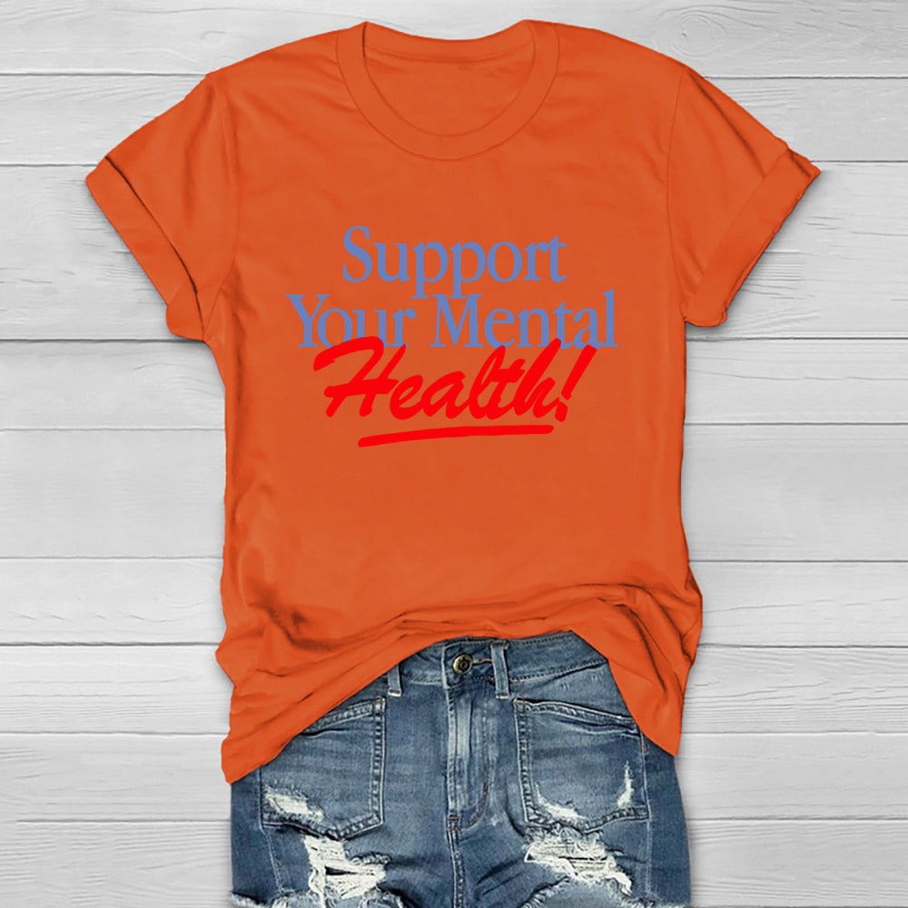 Support  Your Mental Health Healthwear T-shirt