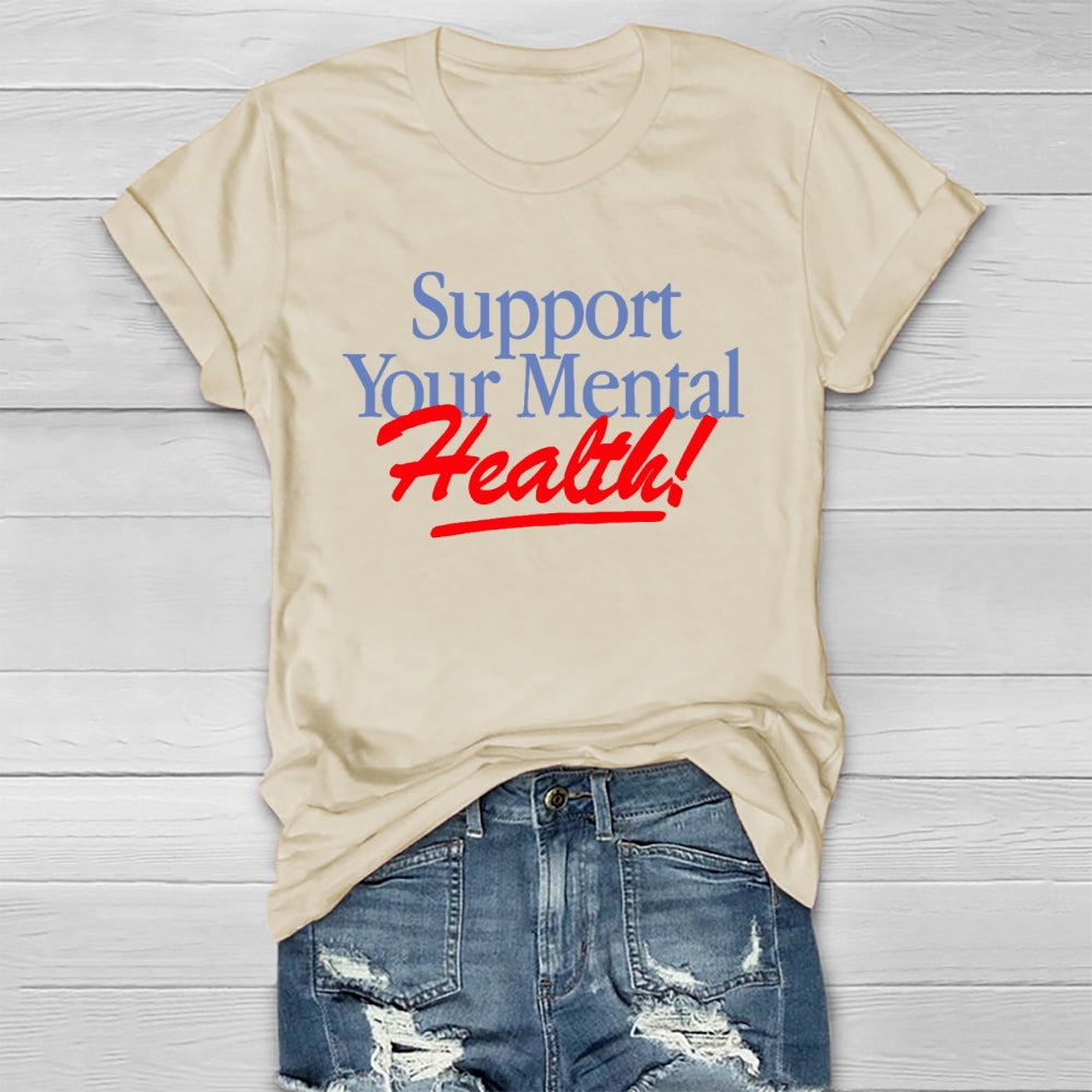 Support  Your Mental Health Healthwear T-shirt