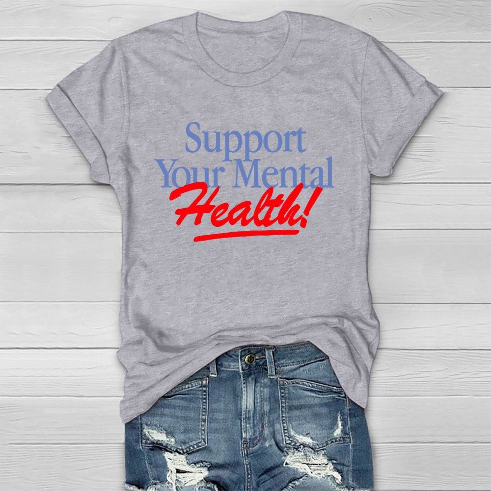 Support  Your Mental Health Healthwear T-shirt