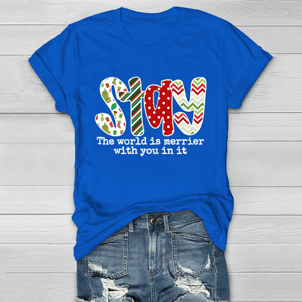Stay The Word Is Merrier With You In It  Healthwear T-shirt